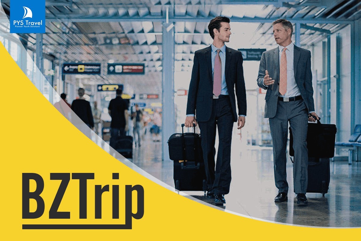 BZTrip - Giải pháp toàn diện cho nhu cầu Business Trip của Doanh Nghiệp